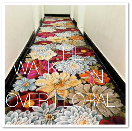 THE WALK IN OVER FLORAL