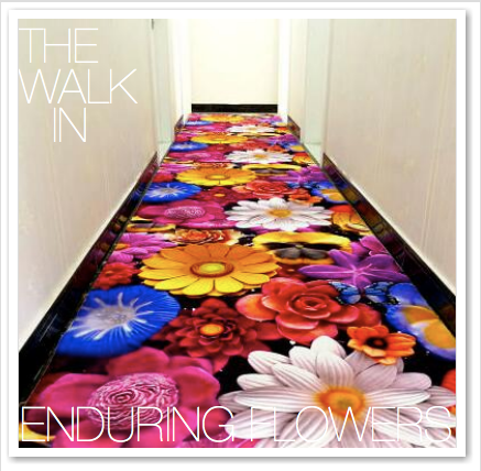 THE WALK IN ENDURING FLOWERS